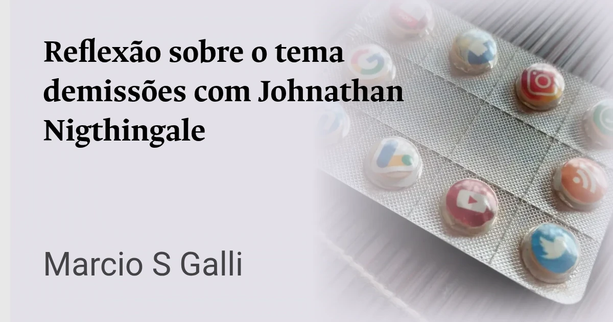 Reflexão sobre o tema demissões com Johnathan Nigthingale
