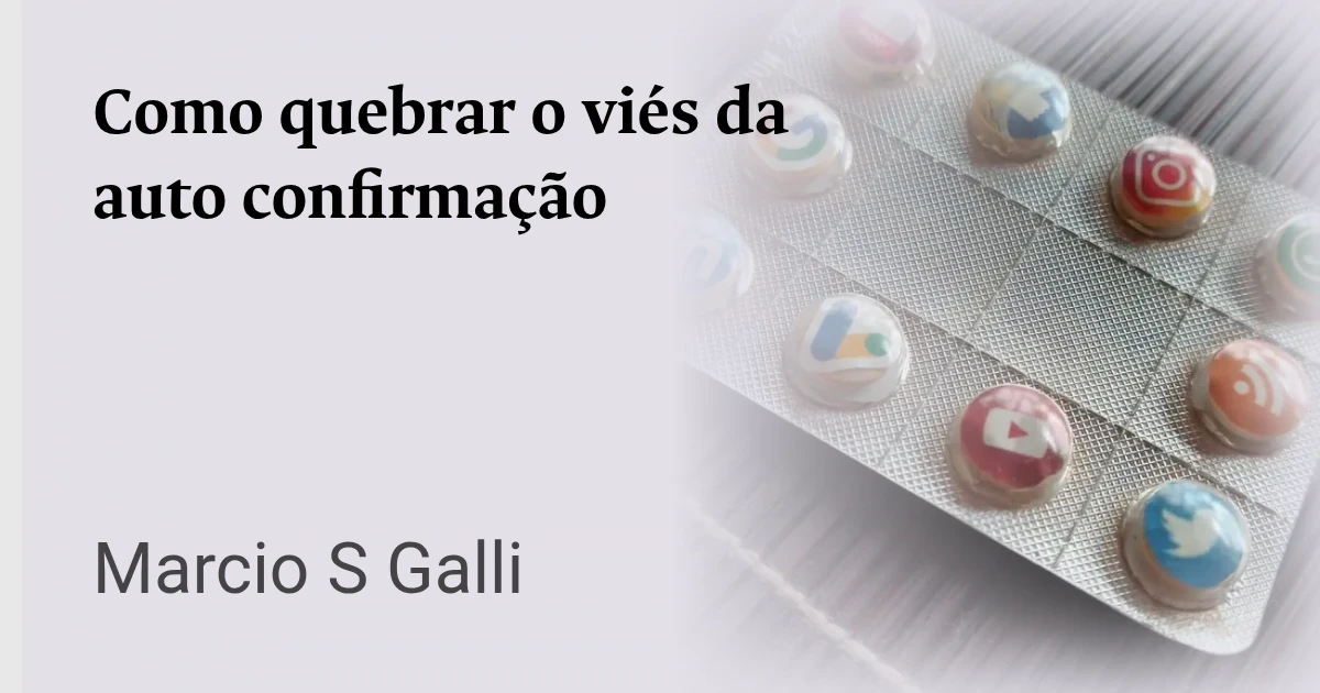 Como quebrar o viés da auto confirmação