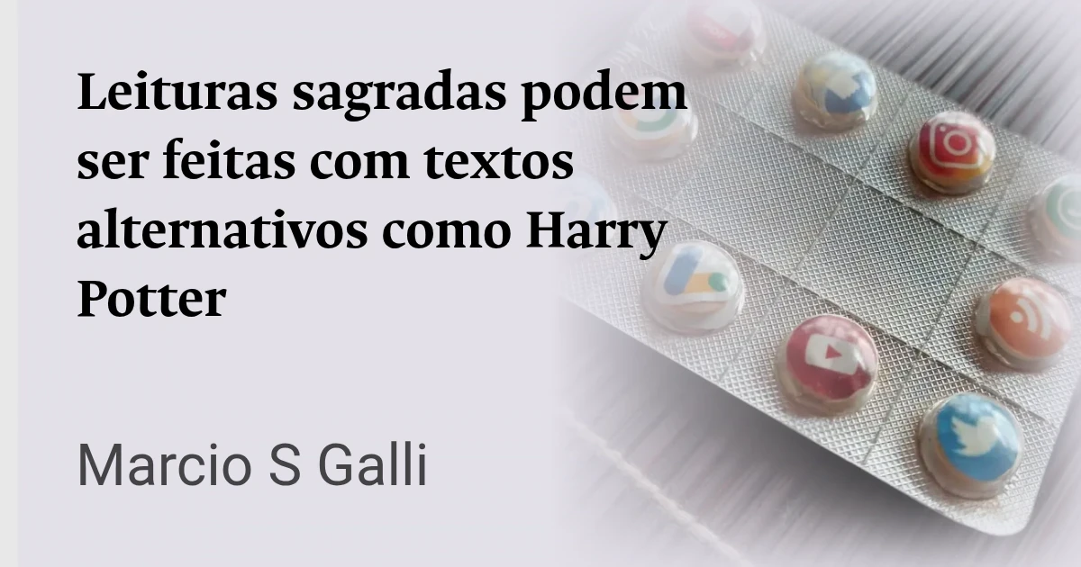 Leituras sagradas podem ser feitas com textos alternativos como Harry Potter