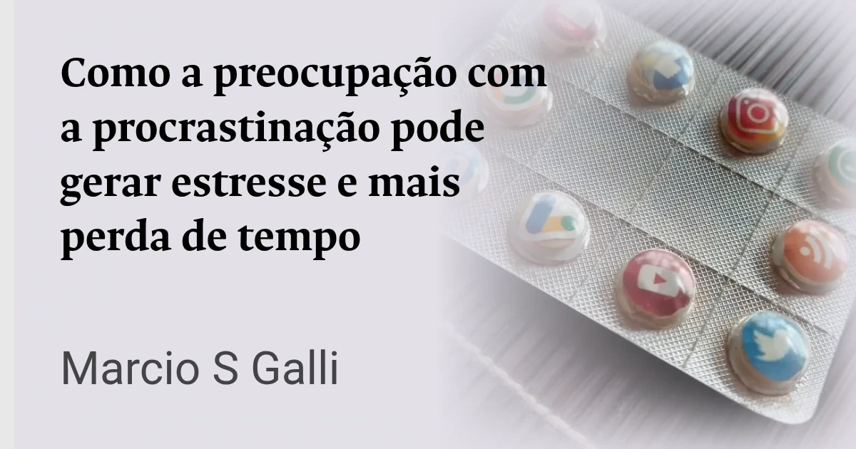 Como a preocupação com a procrastinação pode gerar estresse e mais perda de tempo