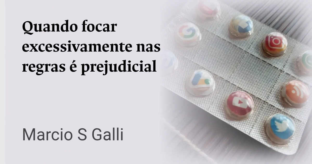 Quando focar excessivamente nas regras é prejudicial