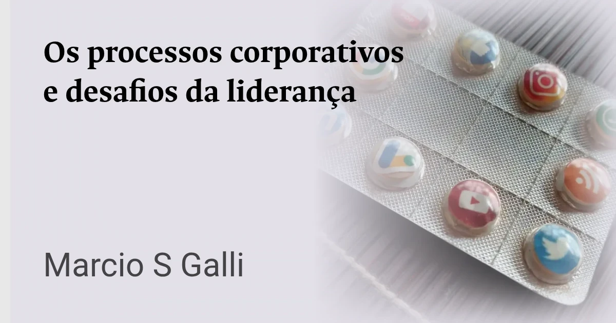 Os processos corporativos e desafios da liderança