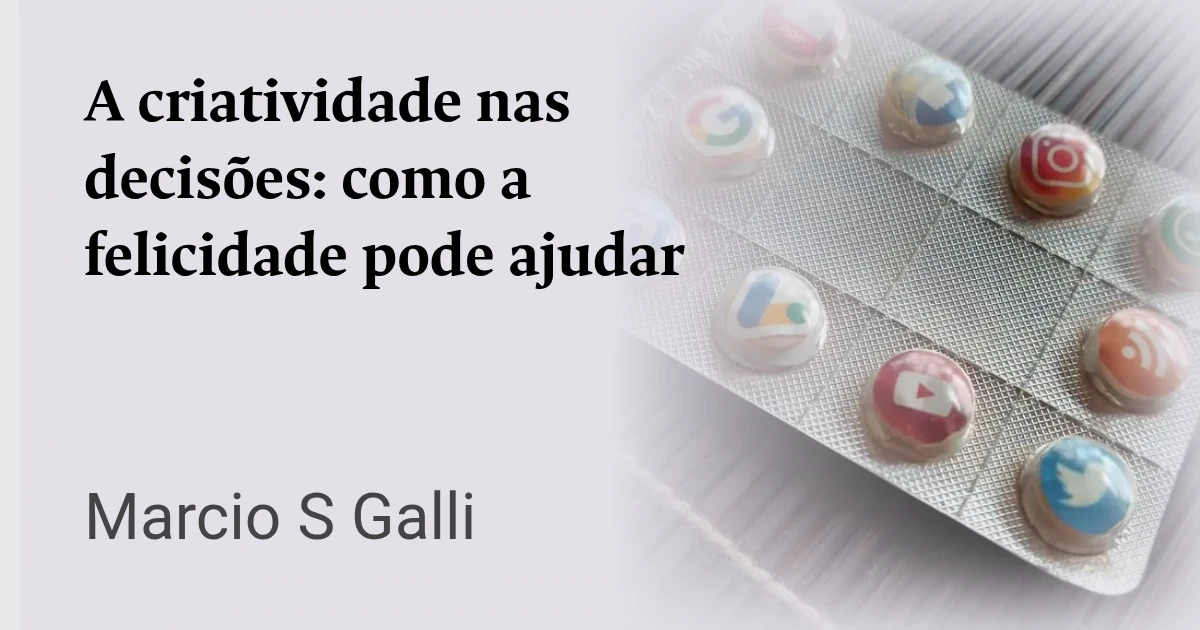 A criatividade nas decisões: como a felicidade pode ajudar