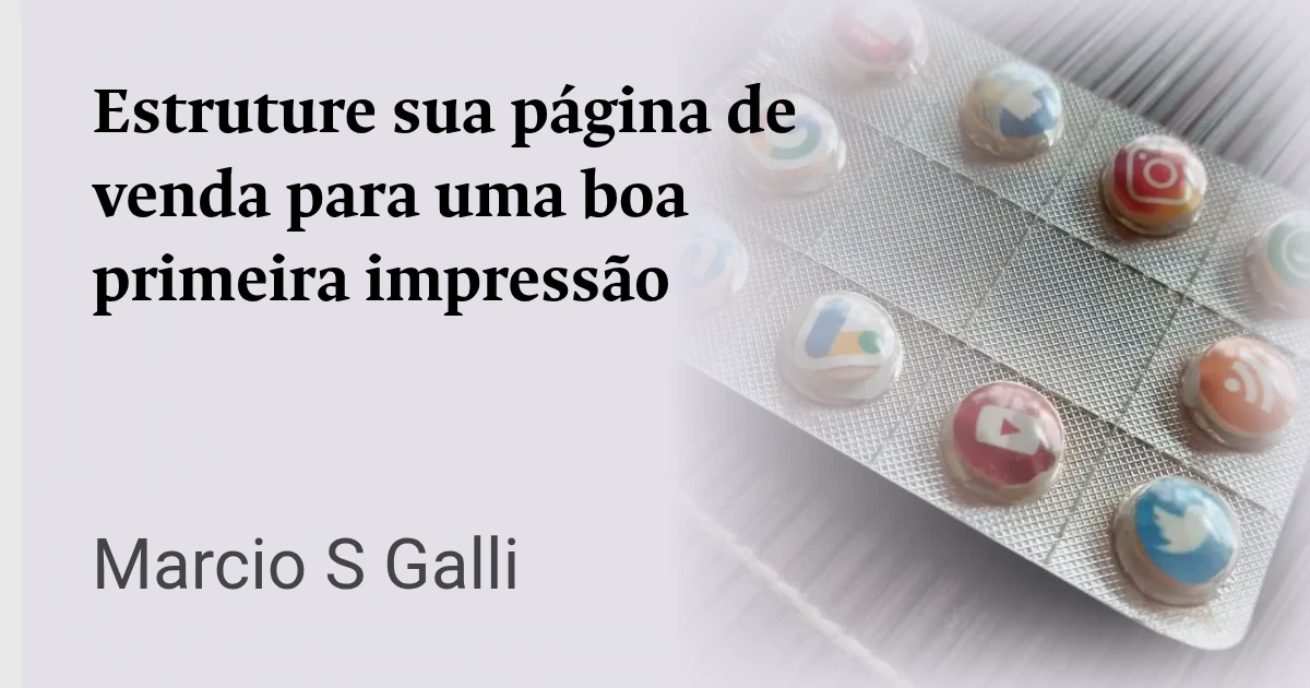 Estruture sua página de venda para uma boa primeira impressão