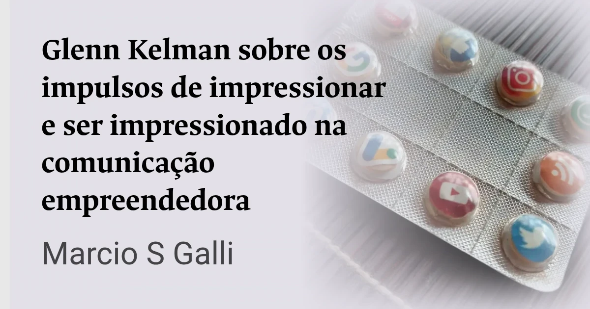 Glenn Kelman sobre os impulsos de impressionar e ser impressionado na comunicação empreendedora